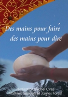 Affiche du film Des mains pour faire, des mains pour dire