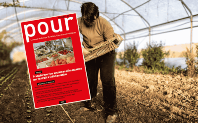 Sortie du nouveau numéro de la revue POUR  “ Transformer les systèmes alimentaires par le droit à l’alimentation ” 
